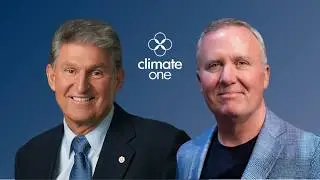Joe Manchin: Coal, Climate, and &lsquo;Common Sense&rsquo;