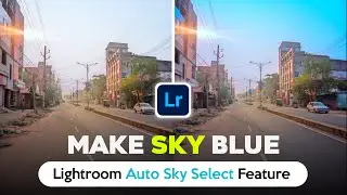 Make SKY Blue | Lightroom AUTO SKY Select Feature  | Editing Tutorial