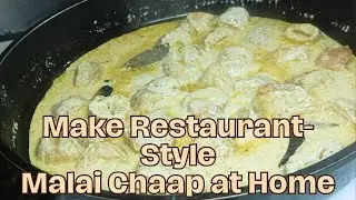 Restaurant style Chaap at home
