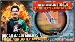 Inilah Alasan Adiq Luq Di Akui Pasukan Luar Negara🔥‼ Reflek Adiq Luq Terlampau Lincah - Pubg Mobile