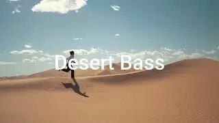 Desert Bass