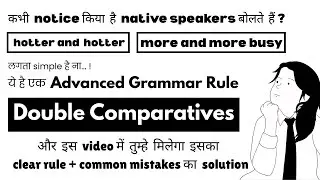 How to Write Double Comparatives (More and More, Better and Better) &ndash; English Grammar Guide