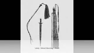 Lakej - Velvet Morning ~ [Mord]