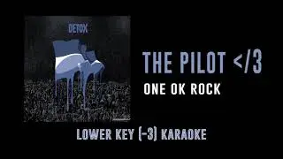 The Pilot ᐸ/3 [Key -3] - ONE OK ROCK | Detox | カラオケ | Karaoke Instrumental with Lyrics
