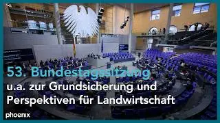 Bundestag: 53. Sitzung, u.a. zur Grundsicherung und Perspektiven für Landwirtschaft | 15.01.26