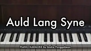 Auld Lang Syne | Piano Karaoke by Andre Panggabean