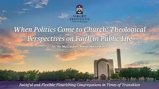 When Politics Come to Church |  Siburt Institute | Abilene Christian University