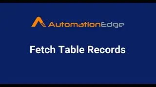 AutomationEdge RPA GUI Automation Bot having Web Loop Table