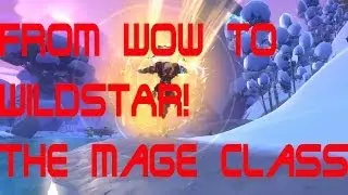 Wildstar Guest Pass Giveaway!-From WoW to Wildstar,The MAGE Class-wow/wildstar pvp montage