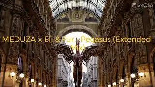 MEDUZA x Eli & Fur - Pegasus (Extended Mix)