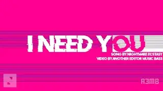 Nightmare Ecstasy - I Need You (Official Lyrics Video)