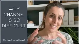 Why change is so difficult for us.