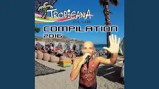 Tropicana Club Compilation 2016 (Continuous Mix)