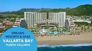Dreams Vallarta Bay Resort&nbsp;& Spa Tour - Puerto Vallarta&nbsp;All-Inclusive