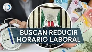 Buscan reducir jornada laboral a 40 horas por semana; causó polémica
