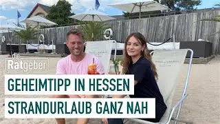 Kleiner Strandurlaub in Hessen | Die Ratgeber