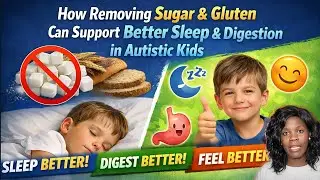 How Removing Sugar & Gluten Can Support Better Sleep & Digestion in our Autistic Kids