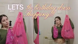 Come with me to pick a birthday dress!!