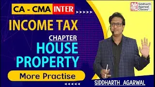 House Property More Practice | Income Tax | Siddharth Agarwal