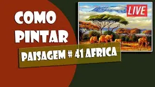 Como Pintar: Paisagem #41(África) LIVE(pistolei ao vivo)