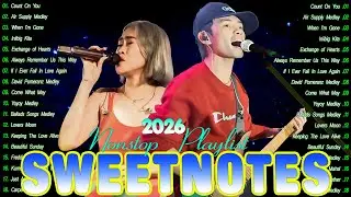 SWEETNOTES Music Live 2026 💞 Best of OPM Love Songs 2025 💞 Sweetnotes Top Hits Tagalog Love Songs