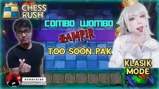 TOO SOON? SERIUS? MIMPI ENTE PAK - CHESS RUSH GAMEPLAY STRATEGY - COMBO META TERBAIK #31