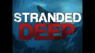 The Stranded Deep EP.1