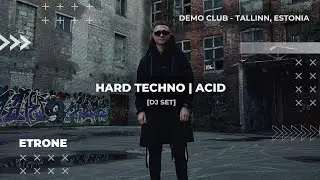 Etrone at demo Club - Tallinn, Estonia | 15 September 2023 [HARDTECHNO / ACID]