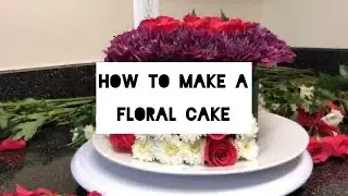 How To Make A Floral Cake