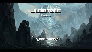 Audiomatic Tribute By: Viper