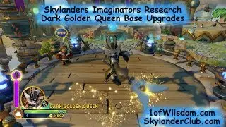 Skylanders Imaginators Research: Dark Golden Queen Base Upgrades