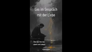 Leo im Gespräch mit der Liebe - Kurzgeschichte als Hörbuch