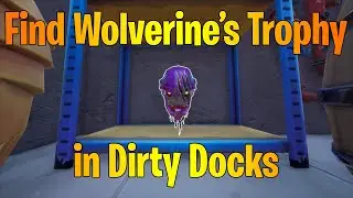 Find Wolverine's Trophy in Dirty Docks in Fortnite!