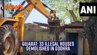 Godhra, Gujarat: 33 illegal houses built on government land demolished by administration