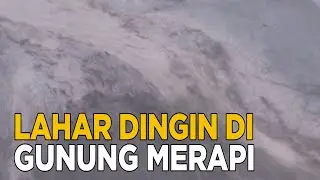 Wisata ekstrem melihat lahar dingin merapi di Yogyakarta | JELANG SIANG