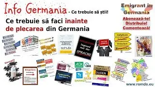 Ce trebuie sa faci inainte de plecarea din Germania