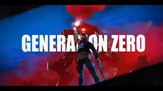 Generation zero - Часть 7. Ну что, баги наконец поправили, теперь роботам можно надрать задницы!