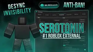 [ANTI-BAN] Serotonin Roblox External &ndash; OP Roblox Exploit | Desync Invisibility + Undetected