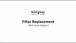 [BALL VALVE ADAPTER] KONIGWAY Hot & Cold Water Purifier Filter Replacement