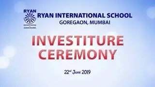 Investiture Ceremony at Ryan International School, Goregaon, Mumbai 2019