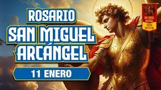 Rosario a San Miguel Arcángel ⚔️ Escudo y Bendición para este Día 🙏 Milagros del 11 Enero 🛡️