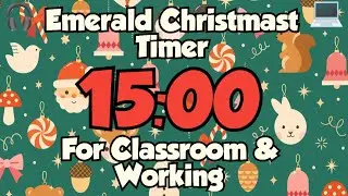 15-Minute Emerald Christmas Timer | Cute Holiday Classroom & Focus Work Ambience 🎅✨