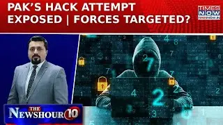 Pakistan's Desperate Bid: Tries Hacking Indian Forces' Data, Stealing India's Attack Plan| Newshour