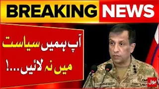 DG ISPR Clear Message | Don't Bring Us Into Politics | Breaking News