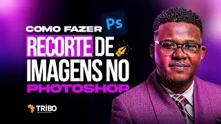 Como Recortar Imagens no Photoshop (F&aacute;cil e R&aacute;pido!) | Tutorial Iniciante