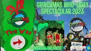 Grinchmas Who-liday Spectacular 2023 || Universal Orlando || Full Show