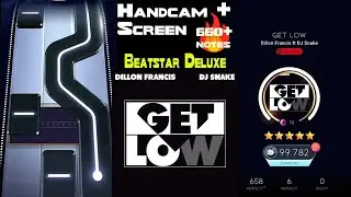 [Beatstar Deluxe] Get Low (EXTREME) | Dillon Francis, DJ Snake | Handcam + Screen