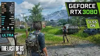 RTX 3080 10GB | The Last of Us Part 1 Patch 1.1.2.0 (1080p, 1440p, 4K DLSS)