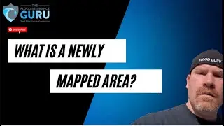 Flood Insurance Maps: What is A Newly Mapped Area?