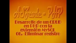 06.- CRUD en PHP — Eliminar registro